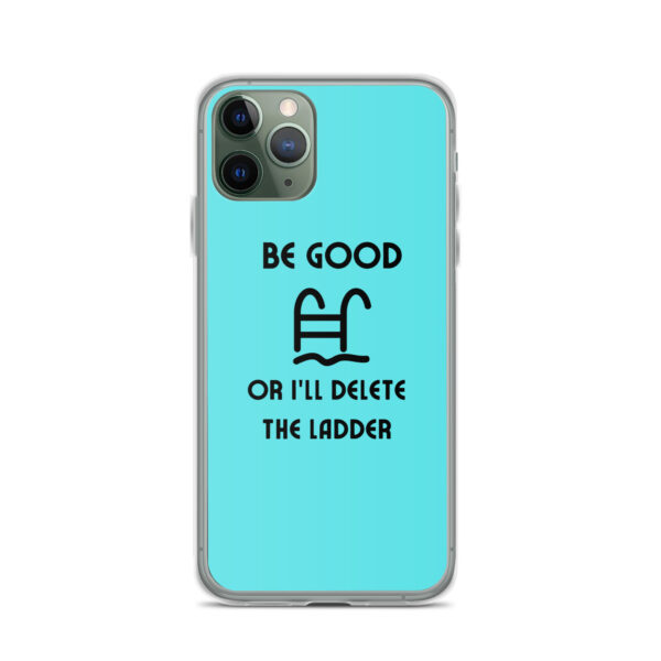 Be Good or I'll Delete The Ladder Case for iPhone® - Image 4
