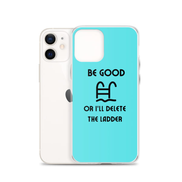Be Good or I'll Delete The Ladder Case for iPhone® - Image 15