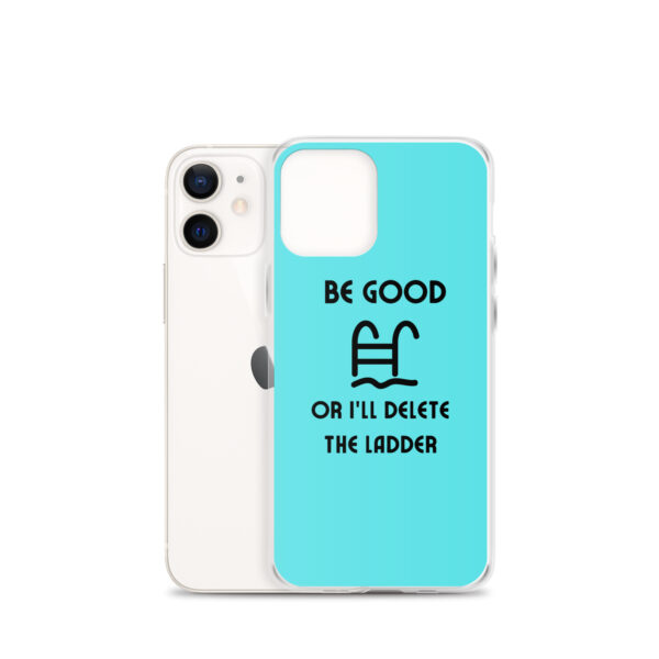 Be Good or I'll Delete The Ladder Case for iPhone® - Image 9
