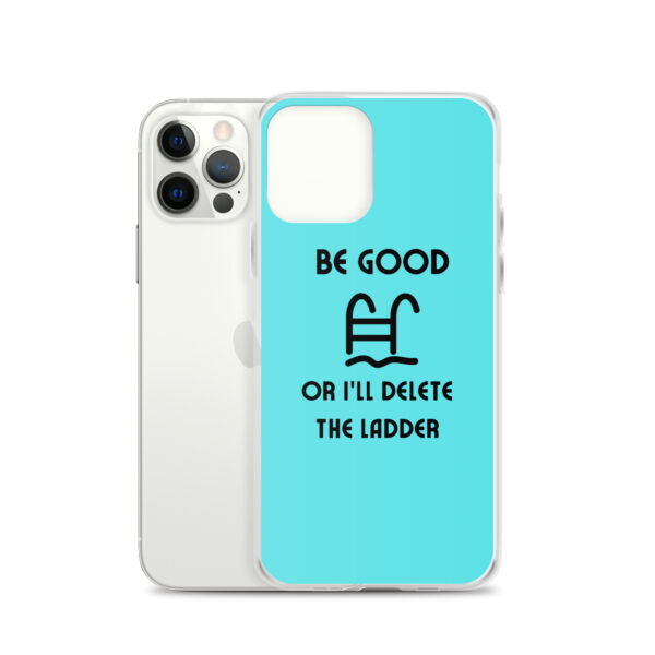 Be Good or I'll Delete The Ladder Case for iPhone® - Image 13