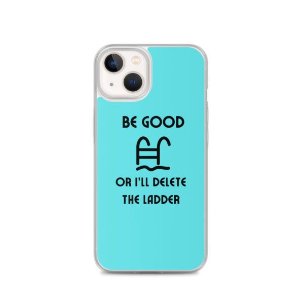 Be Good or I'll Delete The Ladder Case for iPhone® - Image 22