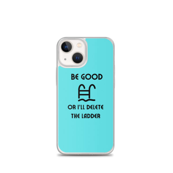 Be Good or I'll Delete The Ladder Case for iPhone® - Image 16