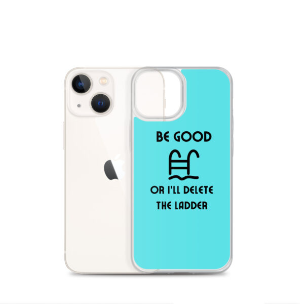 Be Good or I'll Delete The Ladder Case for iPhone® - Image 17