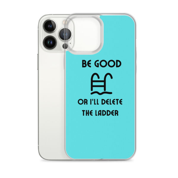 Be Good or I'll Delete The Ladder Case for iPhone® - Image 19