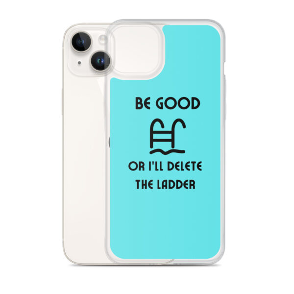 Be Good or I'll Delete The Ladder Case for iPhone® - Image 25