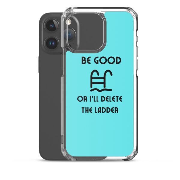 Be Good or I'll Delete The Ladder Case for iPhone® - Image 33