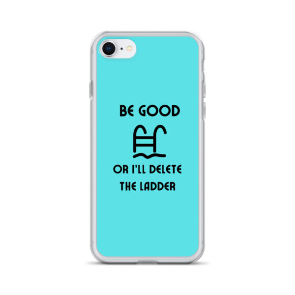 Be Good or I'll Delete The Ladder Case for iPhone® - Image 36