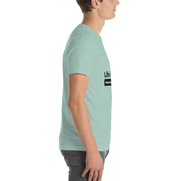 "Life Is Short" Unisex t-shirt - Image 29
